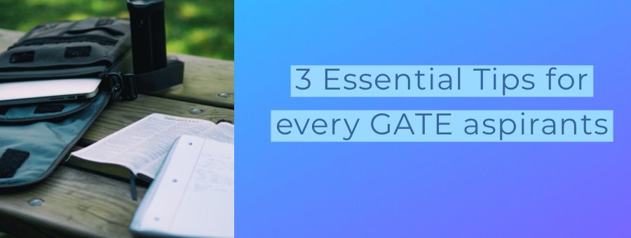 3 Essentials Tips for every GATE aspirants