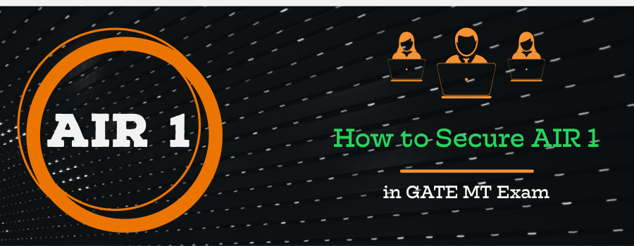How to Secure AIR 1 in GATE Exam 2021?